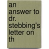 An Answer To Dr. Stebbing's Letter On Th door Onbekend