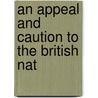 An Appeal And Caution To The British Nat door Onbekend