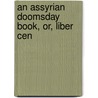 An Assyrian Doomsday Book, Or, Liber Cen door C.H.W. 1857-1920 Johns
