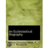 An Ecclesiastical Biography door Walter Farquhar Hook
