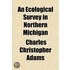 An Ecological Survey In Northern Michiga