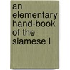 An Elementary Hand-Book Of The Siamese L door B.O. 1877-1928 Cartwright