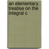An Elementary Treatise On The Integral C door William Woolsey Johnson