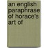 An English Paraphrase Of Horace's Art Of