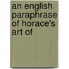 An English Paraphrase Of Horace's Art Of door Abby Osborne Russell