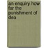 An Enquiry How Far The Punishment Of Dea
