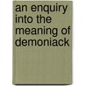 An Enquiry Into The Meaning Of Demoniack door Thomas Church