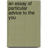 An Essay Of Particular Advice To The You door John Graile