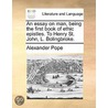 An Essay On Man, Being The First Book Of door Alexander Pope