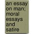 An Essay On Man; Moral Essays And Satire