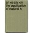 An Essay On The Application Of Natural H