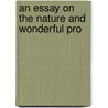 An Essay On The Nature And Wonderful Pro by Benjamin Martin