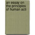 An Essay On The Principles Of Human Acti