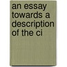 An Essay Towards A Description Of The Ci door Onbekend