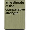 An Estimate Of The Comparative Strength by George Chalmers