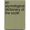 An Etymological Dictionary Of The Scotti door John Longmuir