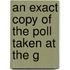 An Exact Copy Of The Poll Taken At The G