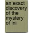 An Exact Discovery Of The Mystery Of Ini