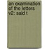 An Examination Of The Letters V2: Said T