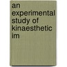 An Experimental Study Of Kinaesthetic Im door Alice Helen Sullivan
