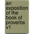An Exposition Of The Book Of Proverbs V1