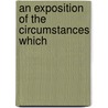 An Exposition Of The Circumstances Which door England Citizens Westminster