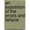 An Exposition Of The Errors And Fallacie by James Buchanan Eads