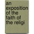 An Exposition Of The Faith Of The Religi