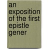 An Exposition Of The First Epistle Gener door Onbekend