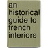 An Historical Guide To French Interiors