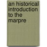 An Historical Introduction To The Marpre by Unknown