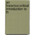 An Historico-Critical Introduction To Th