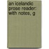An Icelandic Prose Reader: With Notes, G