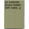 An Icelandic Prose Reader: With Notes, G door Guðbrandur Vigfússon