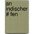 An Indischer # Fen