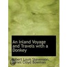 An Inland Voyage And Travels With A Donk door Robert Louis Stevension