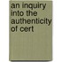 An Inquiry Into The Authenticity Of Cert