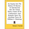 An Inquiry Into The History Of Slavery: door Onbekend