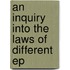 An Inquiry Into The Laws Of Different Ep