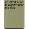 An Introduction To Algebra Upon The Indu door Warren Colburn