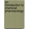 An Introduction To Chemical Pharmacology door Hugh MacGuigan