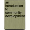 An Introduction To Community Development door Rhonda Phillips