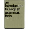 An Introduction To English Grammar: Bein door Onbekend