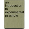 An Introduction To Experimental Psycholo door C.W. 1879-1964 Valentine