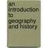 An Introduction To Geography And History