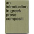 An Introduction To Greek Prose Compositi
