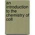 An Introduction To The Chemistry Of Coll