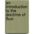 An Introduction To The Doctrine Of Fluxi