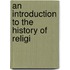 An Introduction To The History Of Religi