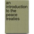 An Introduction To The Peace Treaties